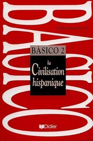Basico 2 : la civilisation espagnole - Sylvie Kourim-Nollet