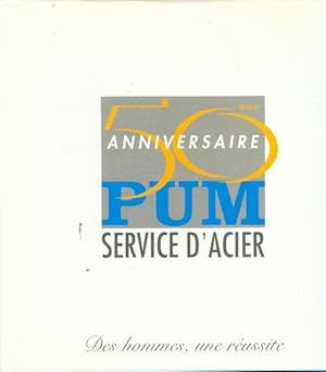 1948-1998 pum l'album : Des hommes une r?ussite 50e anniversaire - Collectif