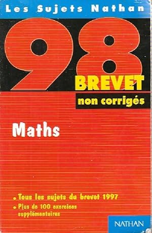 Math?matiques Brevet Sujets 1998 - Chantal Carruelle