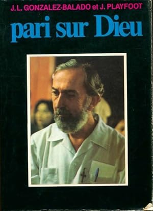 Pari sur dieu - J. Gonzalez-Balado