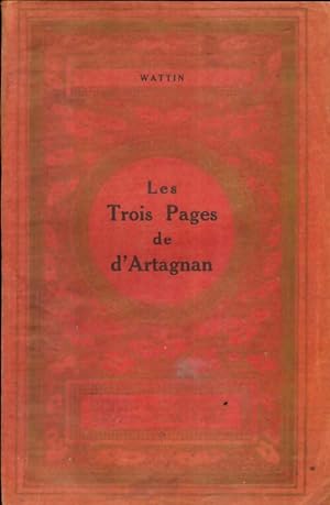 Image du vendeur pour Les trois pages de d'Artagnan - Emile Watin mis en vente par Book Hmisphres