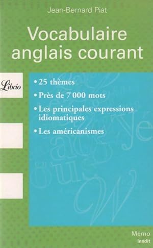 Vocabulaire anglais courant - Jean-Bernard Piat