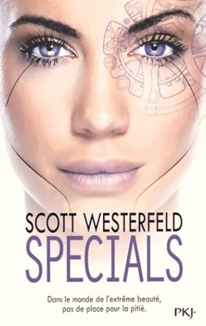 Uglies Tome III : Specials - Scott Westerfeld