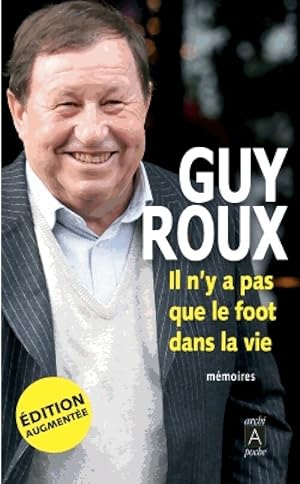 Il n'y a pas que le foot dans la vie - Guy Roux