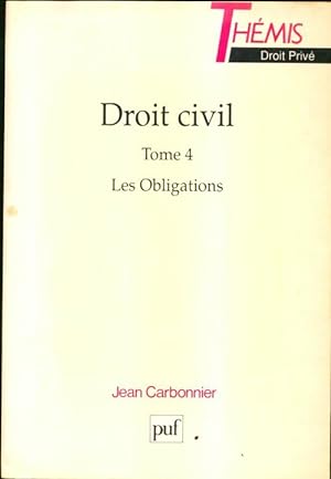 Droit civil Tome IV : Les obligations - Jean Carbonnier