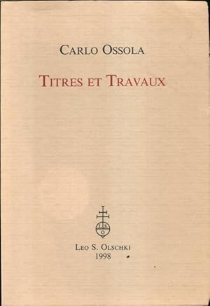 Bild des Verkufers fr Titres et travaux - Carlo Ossola zum Verkauf von Book Hmisphres