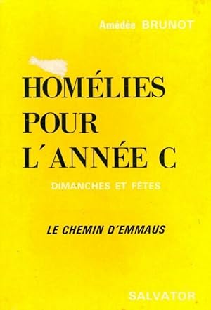 Homélies pour l'année C - Amédée Brunot