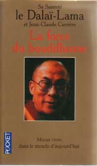La force du bouddhisme - Dala?-Lama