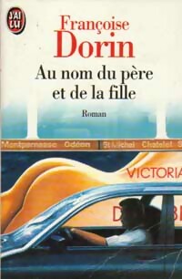 Image du vendeur pour Au nom du p?re et de la fille - Fran?oise Dorin mis en vente par Book Hmisphres