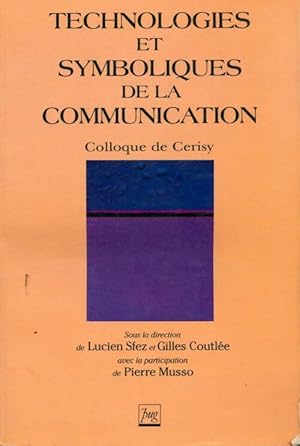 Imagen del vendedor de Technologies et symboliques de la communication - Lucien Sfez a la venta por Book Hmisphres