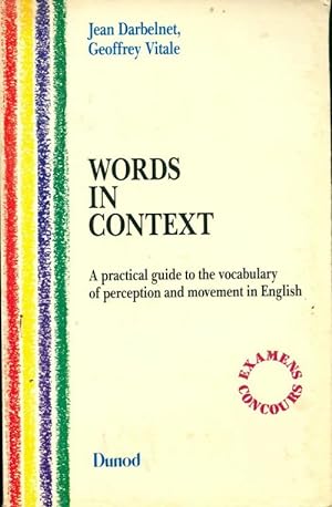 Words in context. A practical guide to the vocabulary of perception and movement in english - J. ...