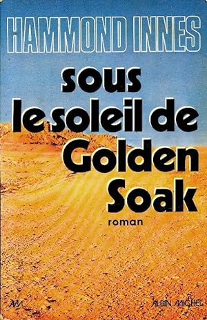Seller image for Sous le soleil de Golden Soak - Hammond Innes for sale by Book Hmisphres