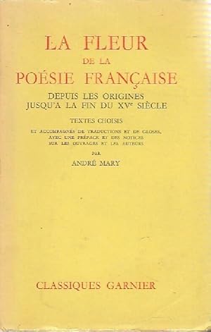 La fleur de la po sie fran aise - Andr  Mary