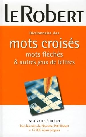 Dictionnaire des mots crois s, mots fl ch s & autres jeux de lettres - Laurent Catach