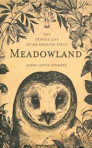 Imagen del vendedor de Meadowland : The private life of an english field - John Lewis-Stempel a la venta por Book Hmisphres