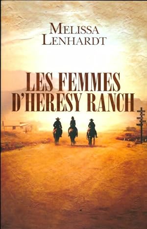 Seller image for Les femmes d'Heresy ranch - Melissa Lenhardt for sale by Book Hmisphres