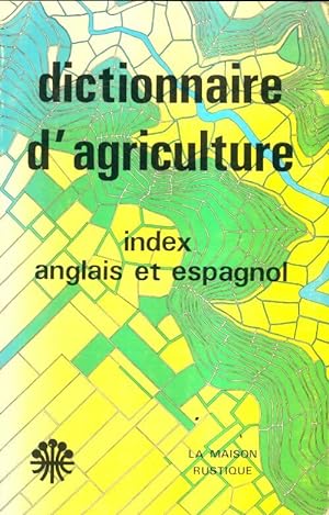 Dictionnaire d'agriculture - Collectif