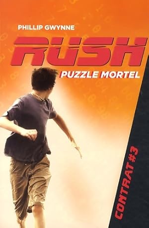 Rush : Puzzle mortel - Phillip Gwynne