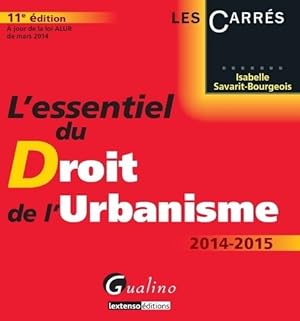 L'essentiel du droit de l'urbanisme - Isabelle Savarit-Bourgeois