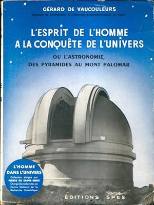 L'esprit de l'homme   la conqu te de l'univers - G rard De Vaucouleurs