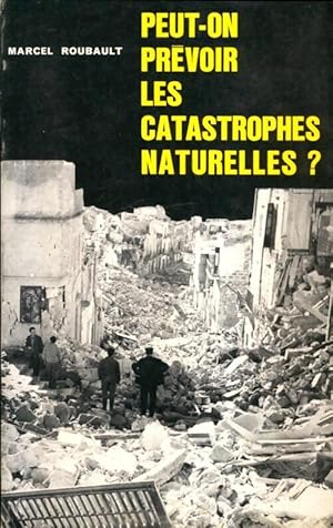 Immagine del venditore per Peut-on pr?voir les catastrophes naturelles? - Marcel Roubault venduto da Book Hmisphres