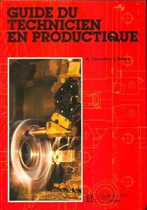 Guide du technicien en productique - J. ; Chevalier+Bohan Bohan