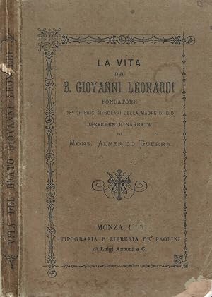 Bild des Verkufers fr La vita del B. Giovanni Leonardi zum Verkauf von Biblioteca di Babele