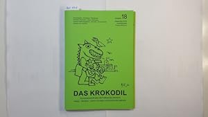 DAS KROKODIL Nummer 18: Grundsatzschrift über die Freiheit des Denkens ; bissig, streitbar, schön...