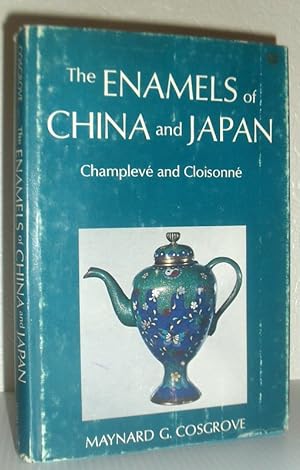 The Enamels of China and Japan - Champleve and Cloisonne