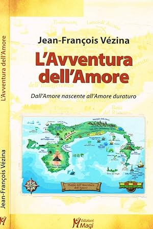 Bild des Verkufers fr L'avventura dell'amore Dall'amore nascente all'amore duraturo zum Verkauf von Biblioteca di Babele