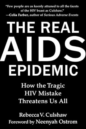 Bild des Verkufers fr Real AIDS Epidemic : How the Tragic HIV Mistake Threatens Us All zum Verkauf von GreatBookPrices