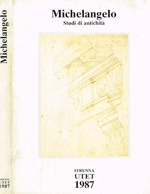 Image du vendeur pour Michelangelo. Studi di antichit dal Codice Coner Strenna UTET mis en vente par Biblioteca di Babele