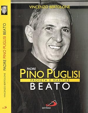 Bild des Verkufers fr Padre Pino Puglisi Beato Profeta e martire zum Verkauf von Biblioteca di Babele