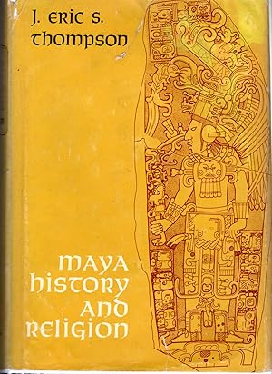 Image du vendeur pour Maya History and Religion (Civilization of American Indian Series, Volume #99) mis en vente par Dorley House Books, Inc.