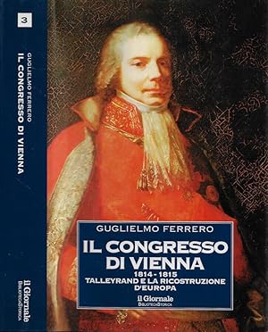 Immagine del venditore per Il Congresso di Vienna 1814-1815: Talleyrand e la ricostruzione d'Europa. Vol. II venduto da Biblioteca di Babele