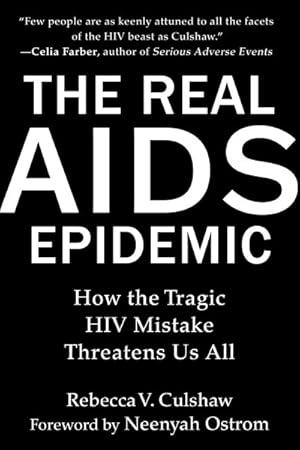 Bild des Verkufers fr Real AIDS Epidemic : How the Tragic HIV Mistake Threatens Us All zum Verkauf von GreatBookPricesUK