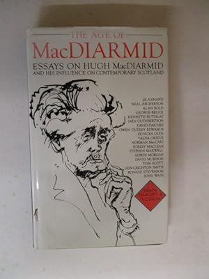 Age of MacDiarmid: Hugh MacDiarmid and His Influence on Contemporary Scotland