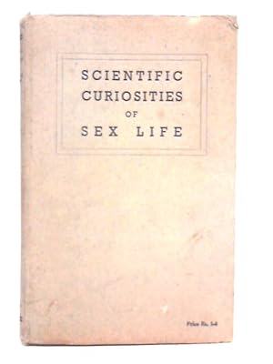 Bild des Verkufers fr Scientific Curiosities of Sex Life zum Verkauf von World of Rare Books