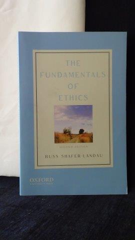 The fundamentals of ethics.
