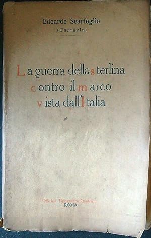 Bild des Verkufers fr La guerra della sterlina contro il marco vista dall'Italia zum Verkauf von Librodifaccia