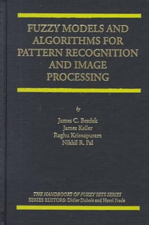 Seller image for Fuzzy Models and Algorithms for Pattern Recognition and Image Processing for sale by GreatBookPrices