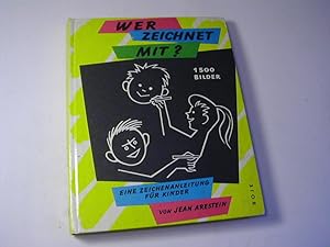 Seller image for Wer zeichnet mit? Eine Zeichenanleitung fr Kinder for sale by Antiquariat Fuchseck