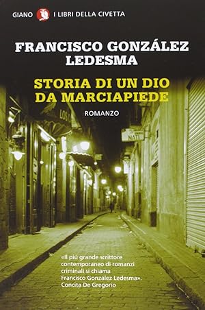 Seller image for Storia di un dio da marciapiede - Francisco Gonzalez Ledesma for sale by libreria biblos