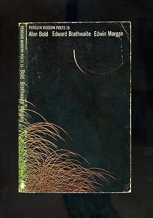 Seller image for PENGUIN MODERN POETS 15: ALAN BOLD, EDWARD BRATHWAITE, EDWIN MORGAN (1/1) for sale by Orlando Booksellers