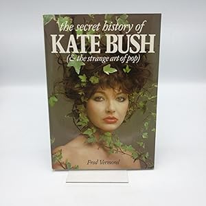 The Secret History of Kate Bush: (And the Strange Art of Pop)