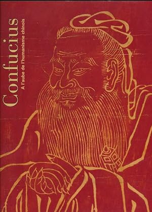 Bild des Verkufers fr Confucius  l'aube de l'humanisme chinois zum Verkauf von LIBRAIRIE GIL-ARTGIL SARL