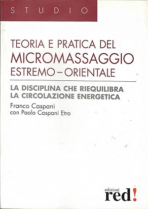 Imagen del vendedor de Teoria e pratica del micromassaggio estremo-orientale a la venta por Librora