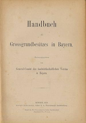 Handbuch des Grossgrundbesitzes in Bayern.