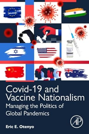 Seller image for Covid-19 and Vaccine Nationalism : Managing the Politics of Global Pandemics for sale by GreatBookPrices