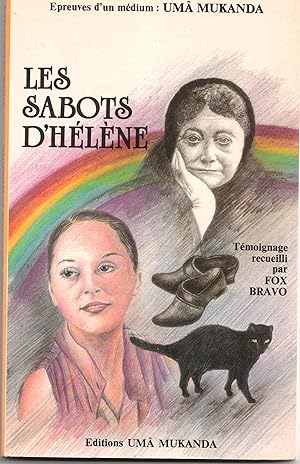 Les sabots d'Hélène. Epreuves d'un médium : Umâ Mukanda. Témoignages recuellis par Fox Bravo